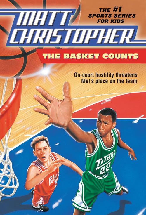 Cover of the book The Basket Counts by Matt Christopher, Little, Brown Books for Young Readers
