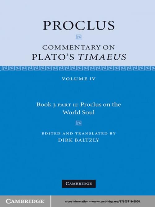 Cover of the book Proclus: Commentary on Plato's Timaeus: Volume 4, Book 3, Part 2, Proclus on the World Soul by Proclus, Dirk Baltzly, Cambridge University Press