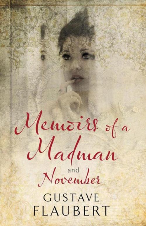 Cover of the book Memoirs of a Madman and November by Gustave Flaubert, Alma Books
