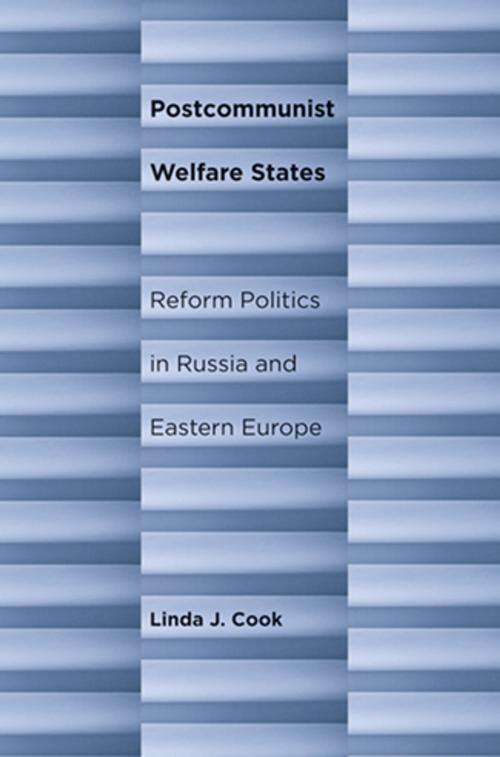 Cover of the book Postcommunist Welfare States by Linda J. Cook, Cornell University Press