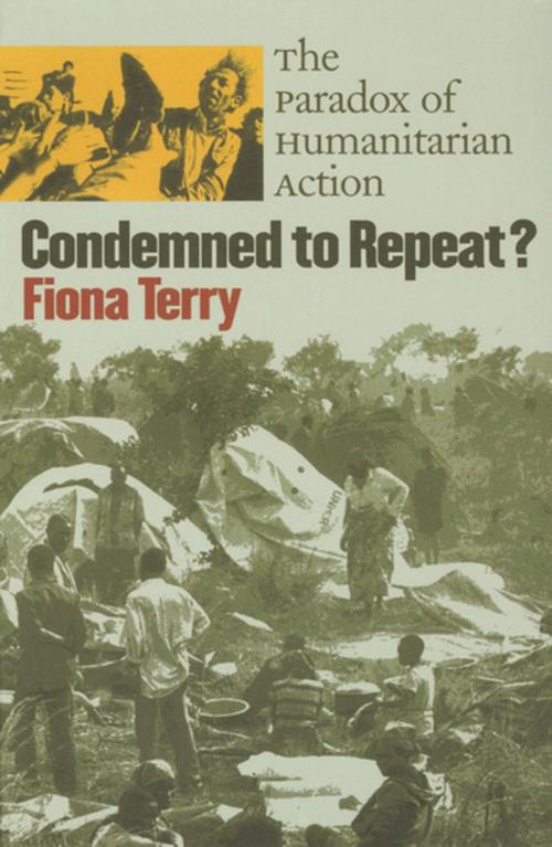 Cover of the book Condemned to Repeat? by Fiona Terry, Cornell University Press