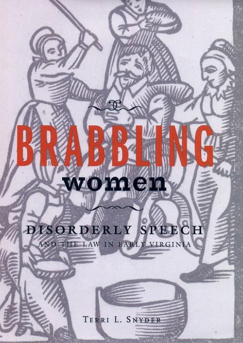 Cover of the book Brabbling Women by Terri L. Snyder, Cornell University Press