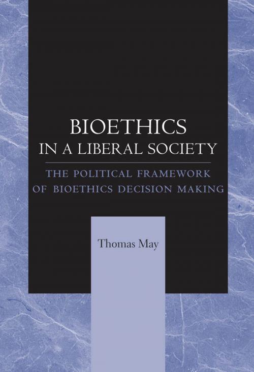 Cover of the book Bioethics in a Liberal Society by Thomas May, Johns Hopkins University Press