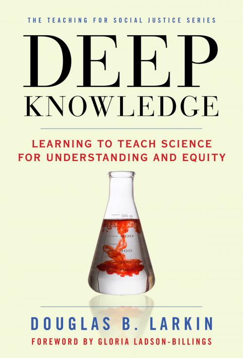 Cover of the book Deep Knowledge by Douglas B. Larkin, Teachers College Press