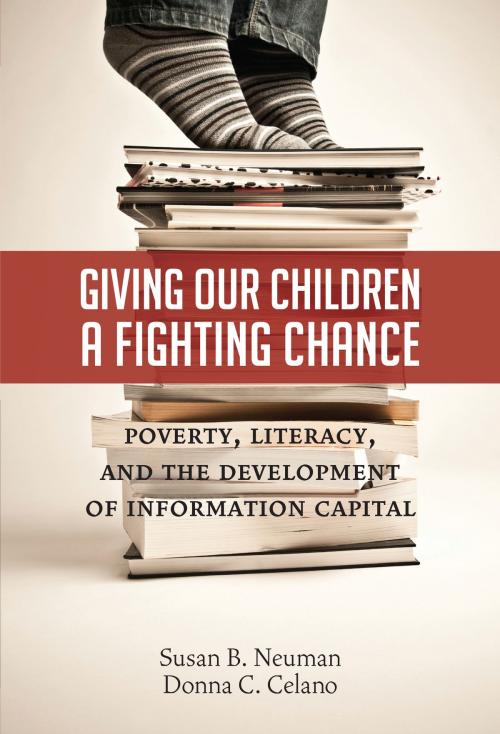 Cover of the book Giving Our Children a Fighting Chance by Susan B. Neuman, Donna C. Celano, Teachers College Press