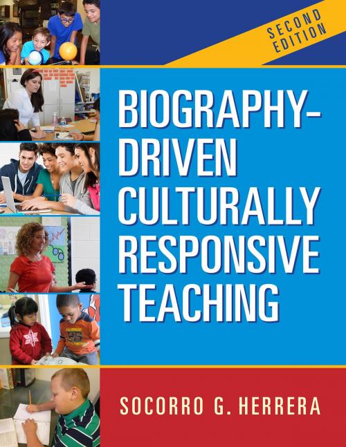 Cover of the book Biography-Driven Culturally Responsive Teaching, Second Edition by Socorro G. Herrera, Teachers College Press