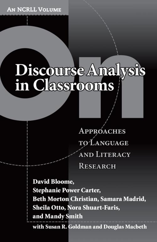 Cover of the book On Discourse Analysis in Classrooms by David Bloome, Stephanie Power Carter, Beth Morton Christian, Samara Madrid, Sheila Otto, Nora Shuart-Faris, Mandy Smith, Teachers College Press