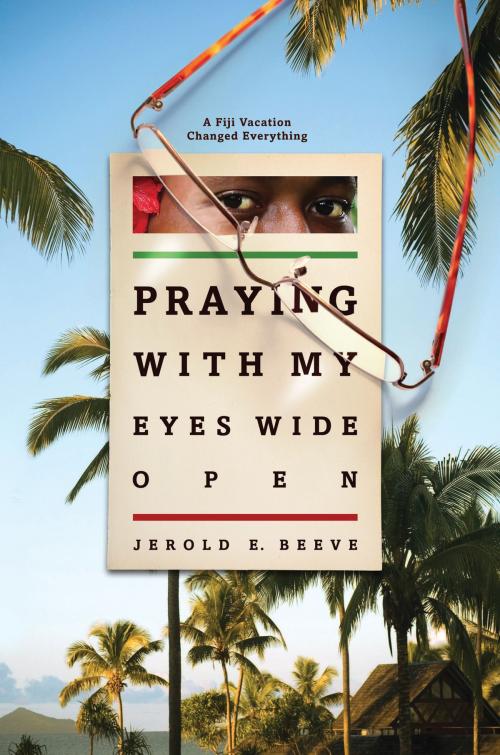 Cover of the book Praying With My Eyes Wide Open by Jerold E. Beeve, Review and Herald Publishing Association