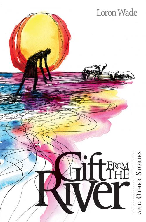 Cover of the book Gift From the River by Loron Wade, Review and Herald Publishing Association
