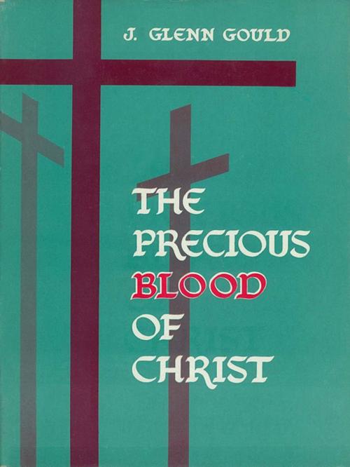 Cover of the book Precious Blood of Christ by Glen Gould, Nazarene Publishing House