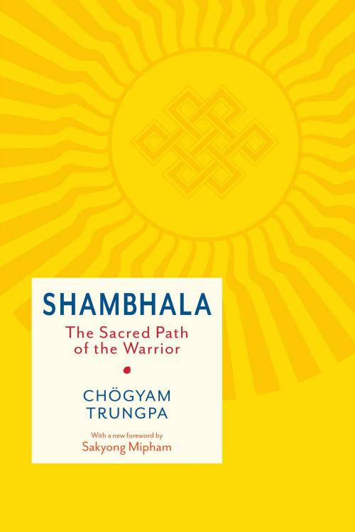 Cover of the book Shambhala: The Sacred Path of the Warrior by Chogyam Trungpa, Shambhala