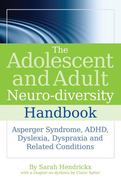 Cover of the book The Adolescent and Adult Neuro-diversity Handbook by Claire Salter, Sarah Hendrickx, Jessica Kingsley Publishers