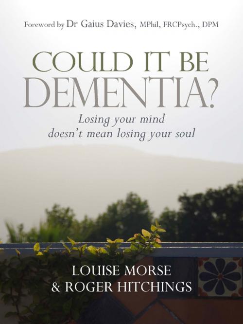 Cover of the book Could it be Dementia? by Louise Morse, Lion Hudson