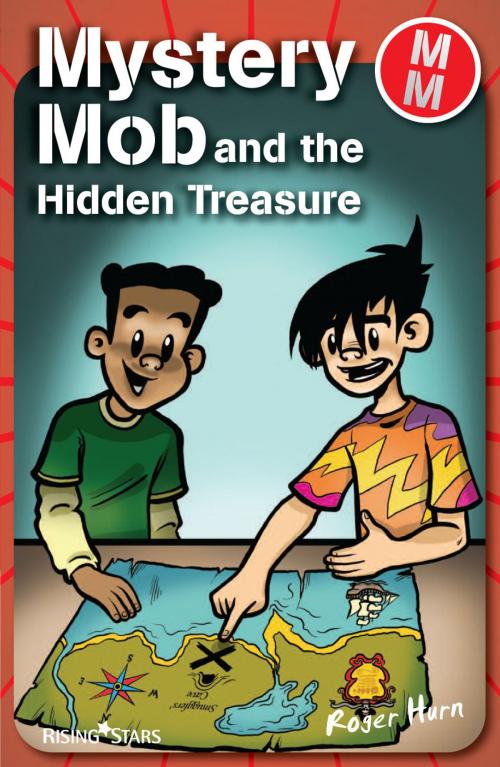 Cover of the book Mystery Mob and the Hidden Treasure by Roger Hurn, Rising Stars UK Ltd