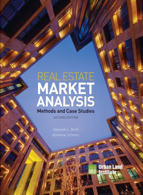 Cover of the book Real Estate Market Analysis by Deborah L. Brett, Adrienne Schmitz, Urban Land Institute