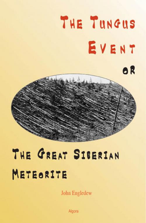 Cover of the book The Tungus Event, or The Great Siberian Meteorite by John  Engledew, Algora Publishing