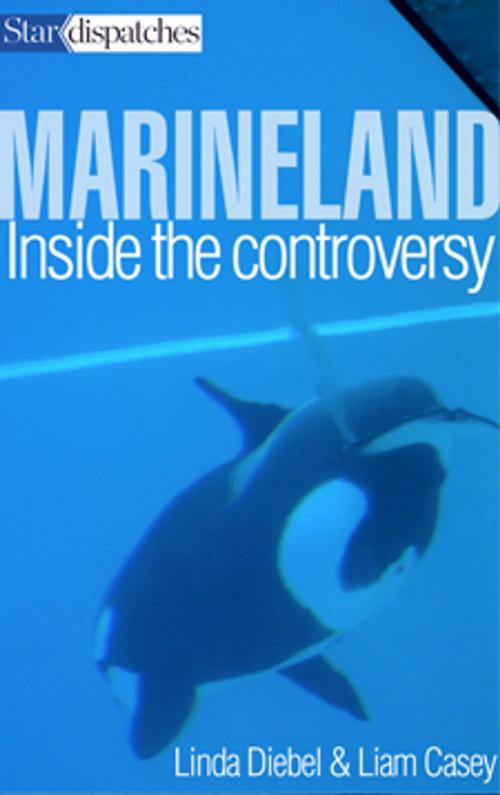 Cover of the book Marineland by Linda Diebel, Liam Casey, Toronto Star Newspapers Limited