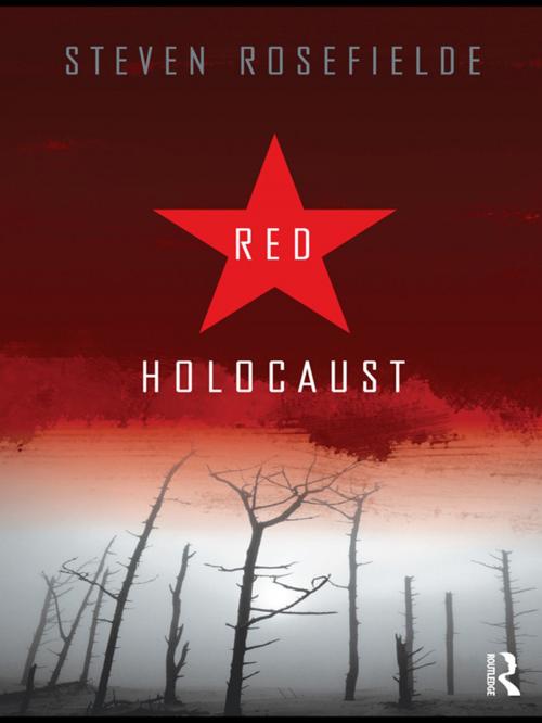 Cover of the book Red Holocaust by Steven Rosefielde, Taylor and Francis