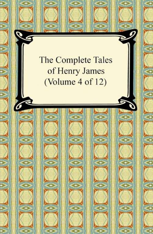 Cover of the book The Complete Tales of Henry James (Volume 4 of 12) by Henry James, Neeland Media LLC