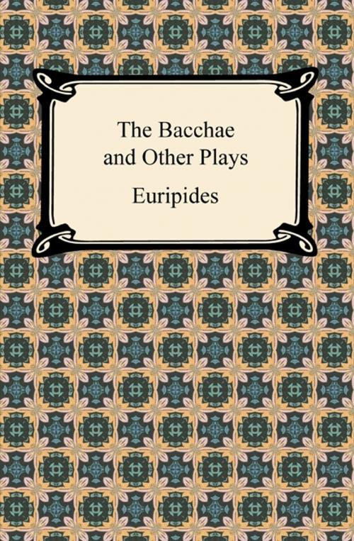 Cover of the book The Bacchae and Other Plays by Euripides, Neeland Media LLC