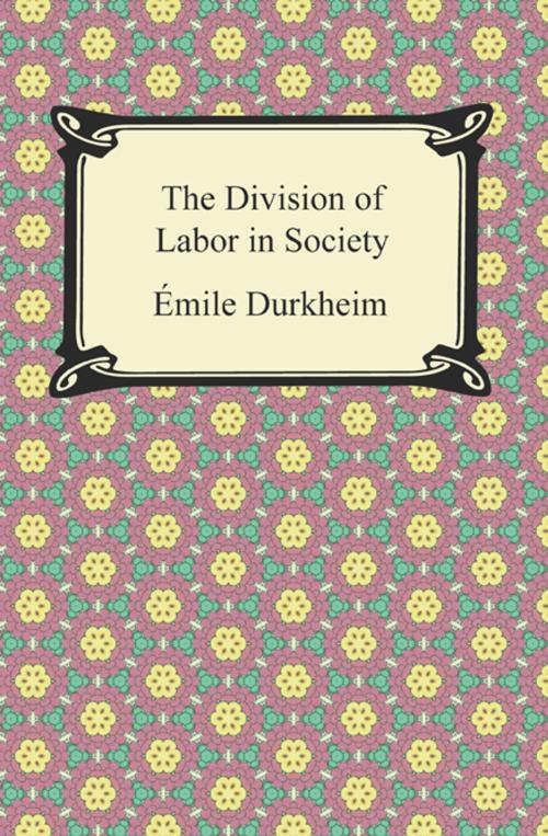 Cover of the book The Division of Labor in Society by Emile Durkheim, Neeland Media LLC