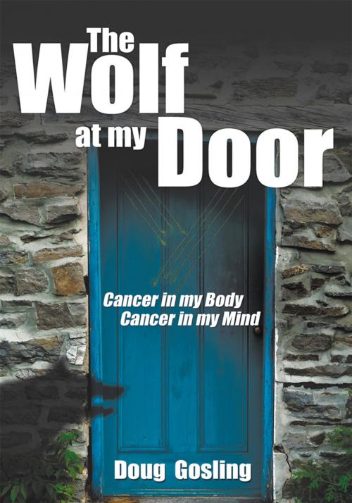 Cover of the book The Wolf at My Door by Doug Gosling, Trafford Publishing