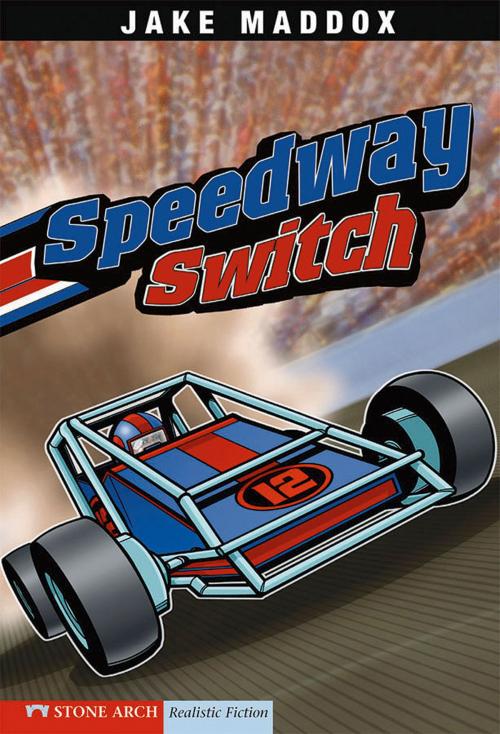 Cover of the book Speedway Switch by Jake Maddox, Capstone