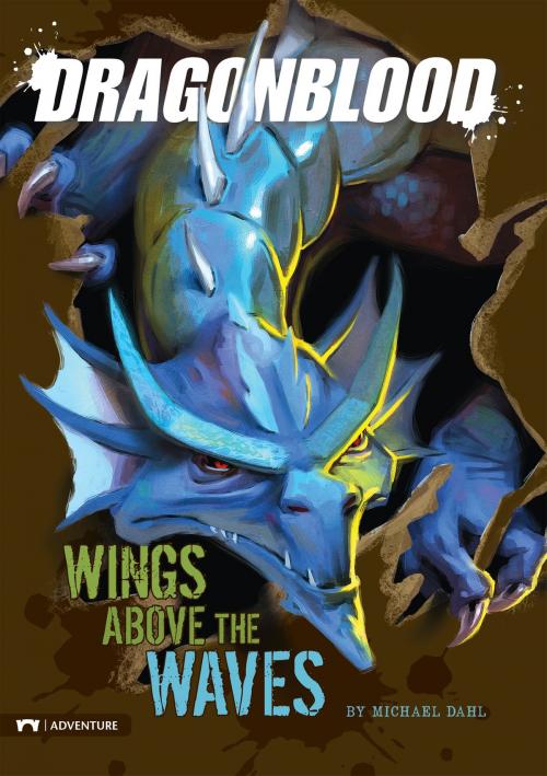 Cover of the book Dragonblood: Wings Above the Waves by Michael Dahl, Capstone