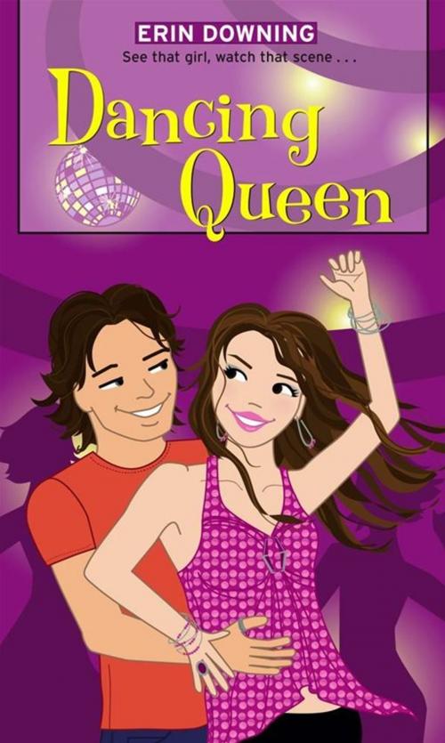 Cover of the book Dancing Queen by Erin Downing, Simon Pulse