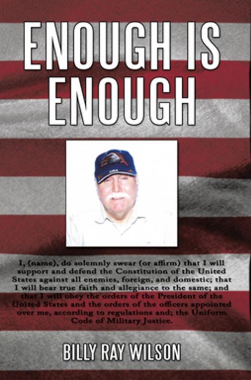 Cover of the book Enough Is Enough by Billy Ray Wilson, AuthorHouse