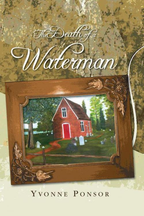 Cover of the book The Death of a Waterman by Yvonne R. Ponsor, Xlibris US