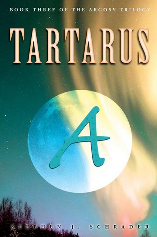 Cover of the book Tartarus: Book 3 of the Argosy Trilogy by Stephen J. Schrader, Foremost Press