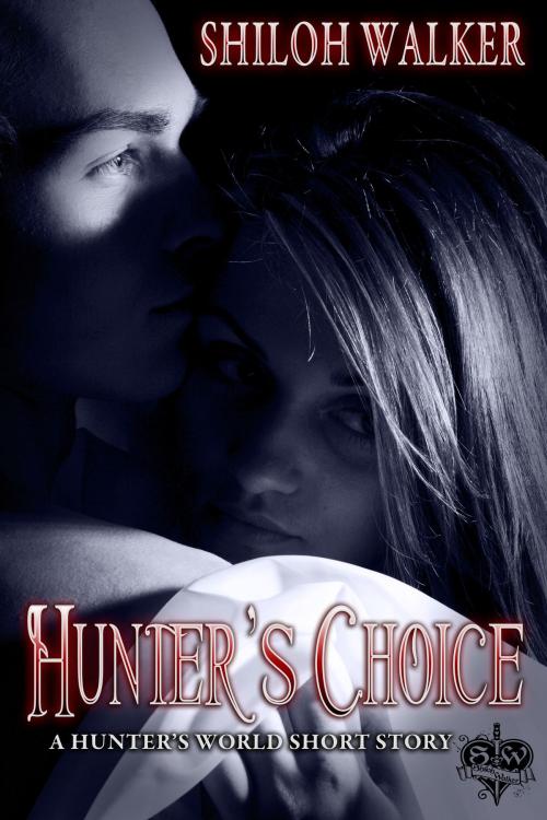 Cover of the book Hunter's Choice by Shiloh Walker, Shiloh Walker