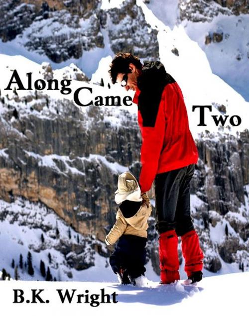 Cover of the book Along Came You by BK Wright, BeautoBeau