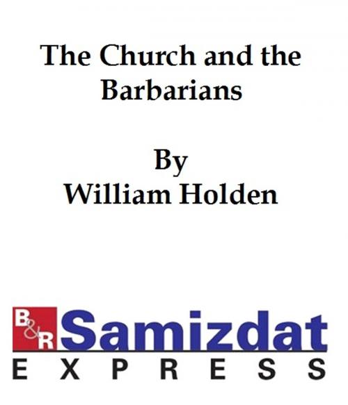 Cover of the book The Church and the Empire, being an outline of the history of the church from 1003 to 1304 by D. J. Medley, B&R Samizdat Express