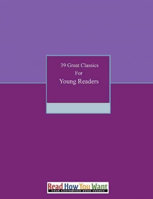 Cover of the book 39 Great Classics for Young by Various, ReadHowYouWant