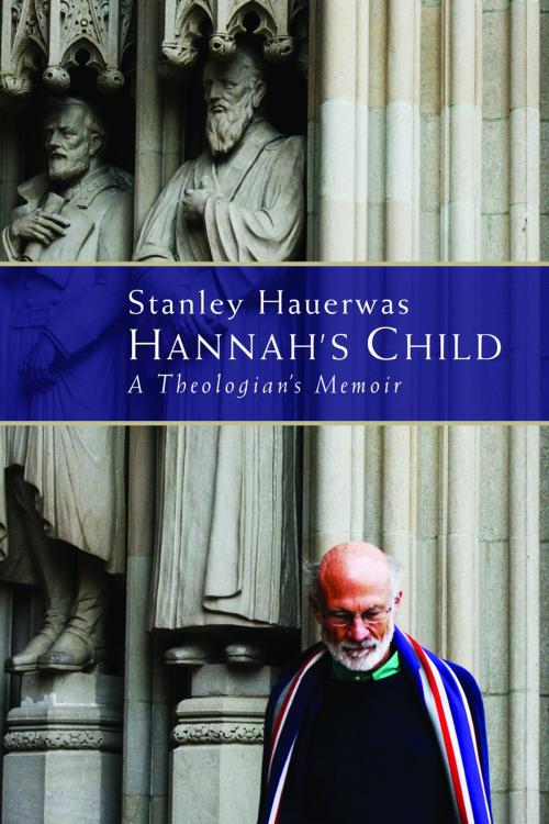 Cover of the book Hannah's Child (pb) by Hauerwas, Stanley, Eerdmans Publishing Co.
