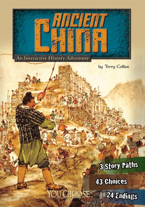 Cover of the book You Choose: Historical Eras: Ancient China by Terry Lee Collins, Capstone