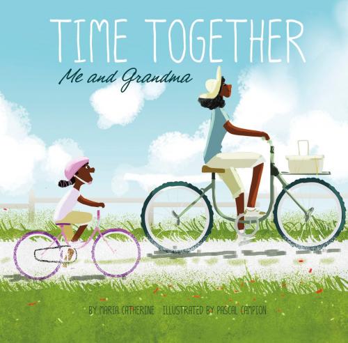 Cover of the book Time Together: Me and Grandma by Maria Catherine, Capstone