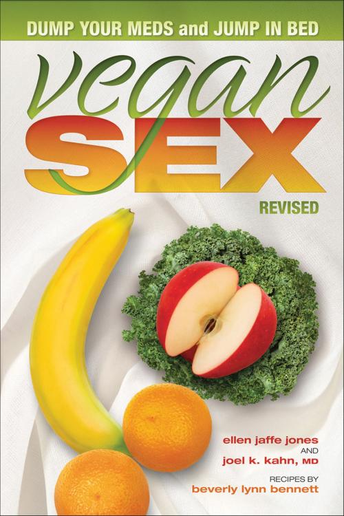 Cover of the book Vegan Sex by Ellen Jaffe Jones, Joel Kahn, MD, Beverly Lynn Bennett, Book Publishing Company