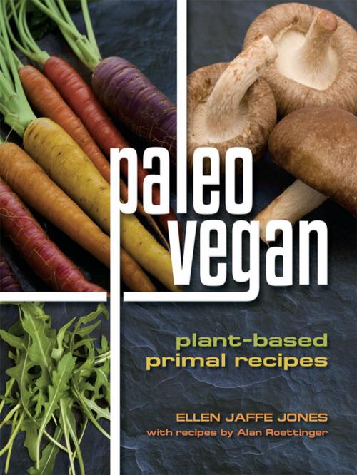 Cover of the book Paleo Vegan by Ellen Jaffe Jones, Alan Roettinger, Book Publishing Company