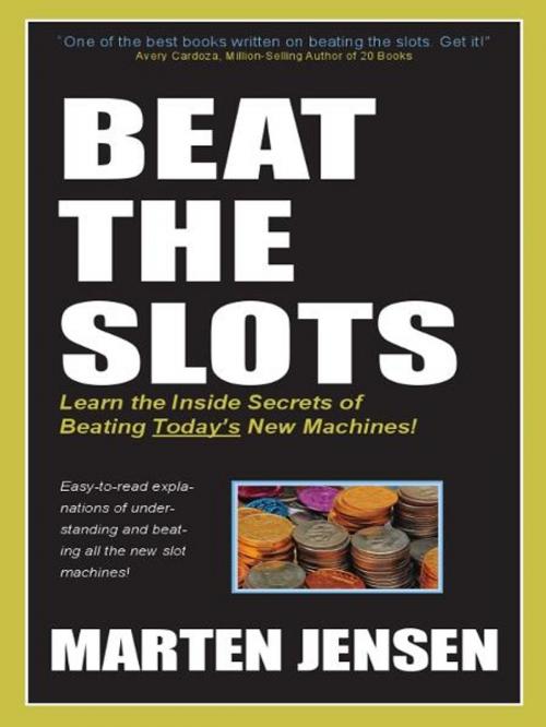 Cover of the book Beat the Slots by Marten Jensen, Cardoza Publishiing