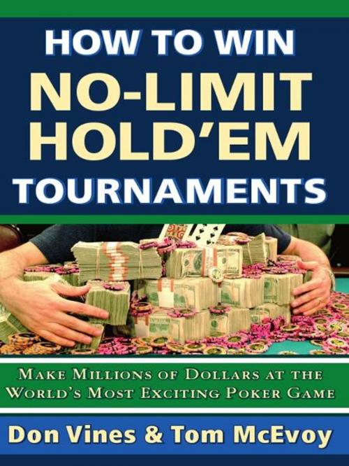 Cover of the book How to Win No-Limit Hold'em Tournaments by DonVines, Tom McEvoy, Cardoza Publishiing