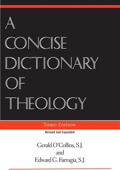 Cover of the book Concise Dictionary of Theology, A, Third Edition by Gerald O'Collins, SJ, and Edward G. Farrugia, SJ, Paulist Press™