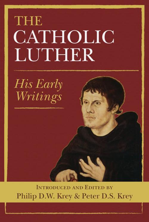 Cover of the book Catholic Luther, The by Philip D. W. Krey, Peter D. S. Krey, Paulist Press