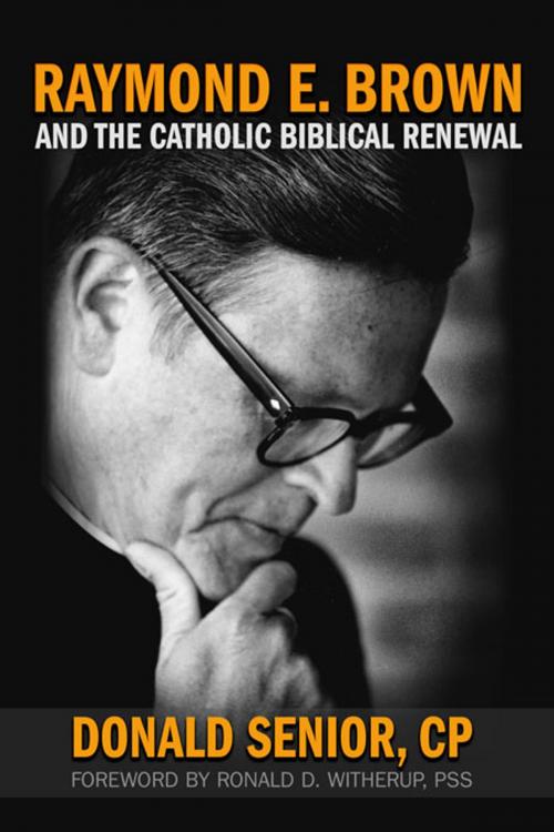 Cover of the book Raymond E. Brown and the Catholic Biblical Renewal by Donald Senior, CP, Paulist Press