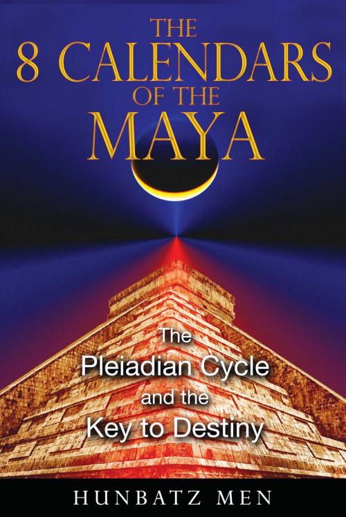 Cover of the book The 8 Calendars of the Maya by Hunbatz Men, Inner Traditions/Bear & Company