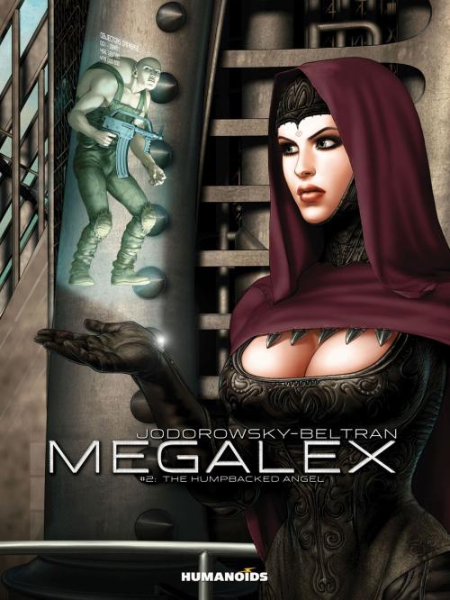 Cover of the book Megalex #2 : The Humpbacked Angel by Alexandro Jodorowsky, Fred Beltran, Humanoids Inc