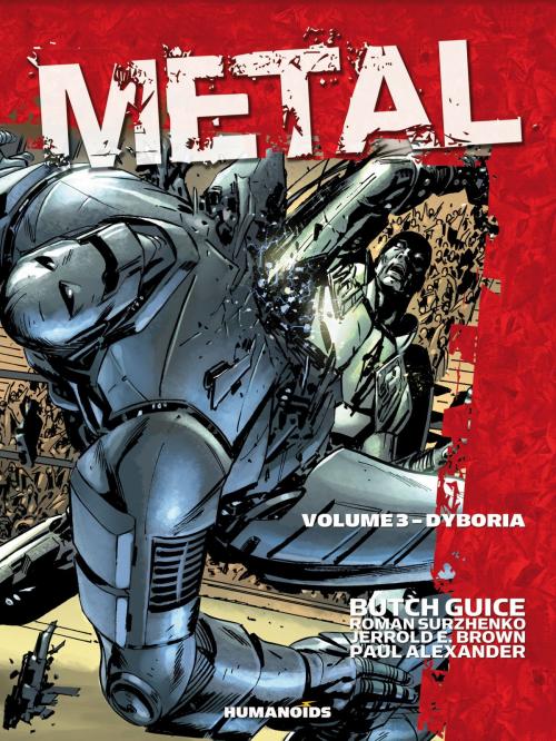 Cover of the book Metal #3 : Dyboria by Jerrold Brown, Paul Alexander, Butch Guice, Roman Surzhenko, Humanoids Inc