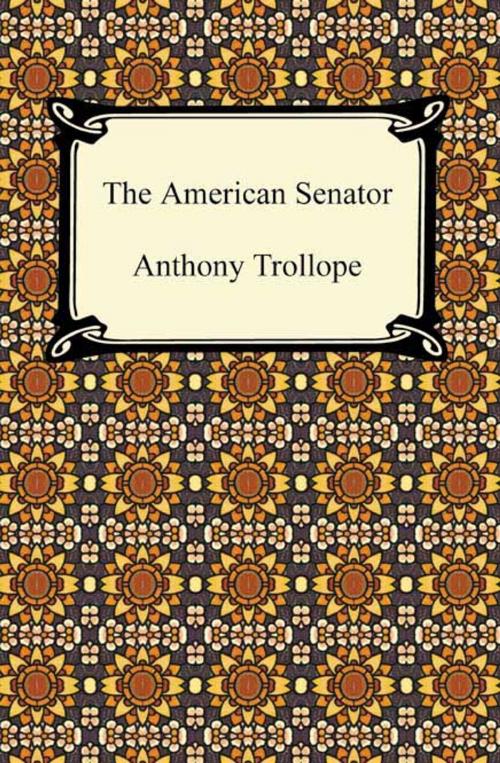 Cover of the book The American Senator by Anthony Trollope, Neeland Media LLC